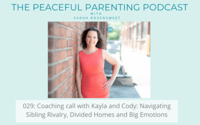 Episode 29: Coaching call with Kayla and Cody: Navigating Sibling Rivalry, Divided Homes and Big Emotions