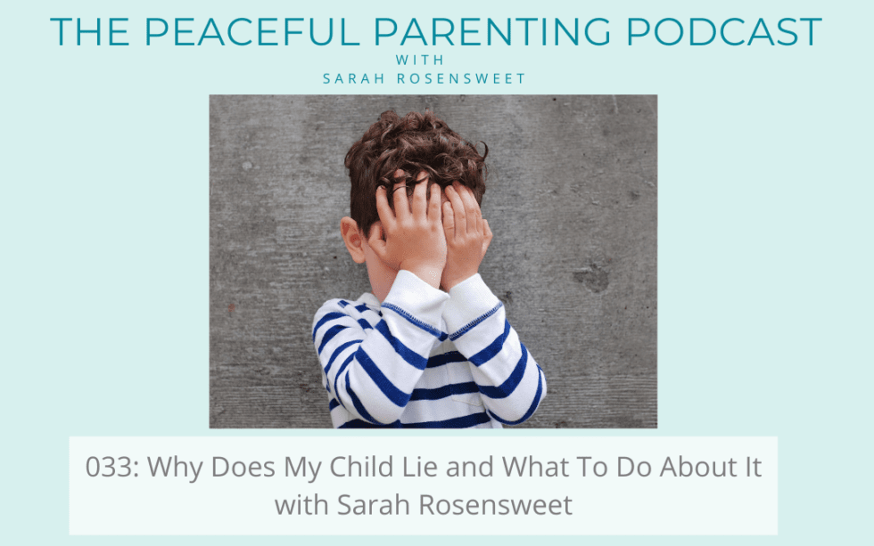 Episode 33 Why Does My Child Lie and What To Do About It