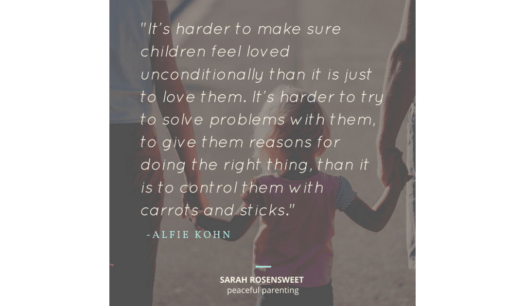 It's harder to make sure children feel loved unconditionally Alfie Kohn Quote