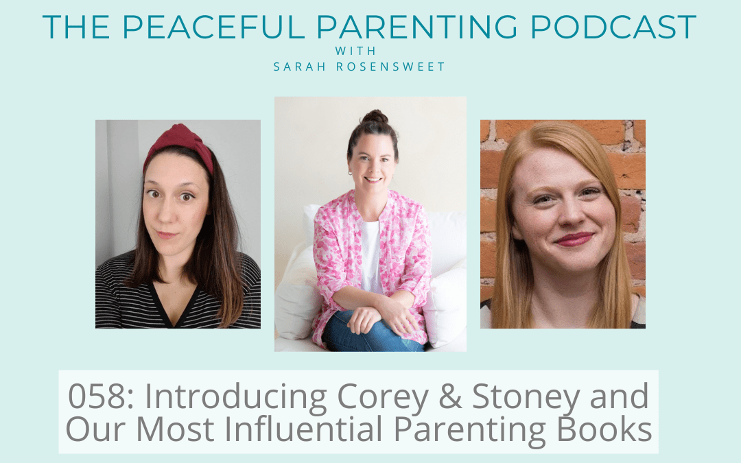 Podcast Episode 58: Introducing Corey & Stoney and Our Most Influential Parenting Books