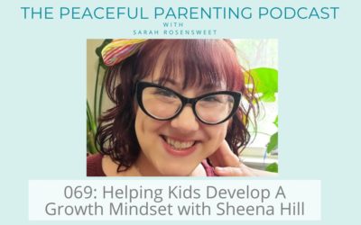 Episode 69: Helping Kids Develop A Growth Mindset with Sheena Hill
