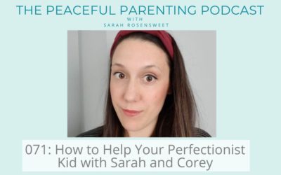 Episode 71: How to Help Your Perfectionist Kid with Sarah and Corey