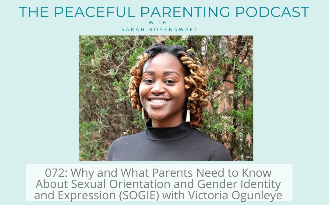 Episode 72: Why and What Parents Need to Know About Sexual Orientation and Gender Identity and Expression (SOGIE) with Victoria Ogunleye