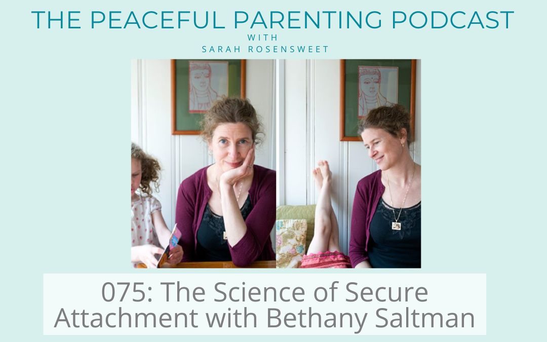 Podcast Episode 75: The Science of Secure Attachment with Bethany Saltman