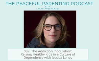 Episode 82: The Addiction Inoculation: Raising Healthy Kids in a Culture of Dependence with Jessica Lahey